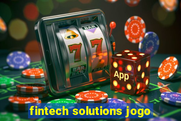 fintech solutions jogo